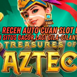 STRATEGI RAIH JACKPOT SAAT MAIN TREASURES OF AZTEC